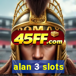 alan 3 slots